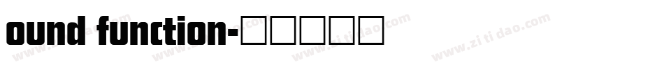 ound function字体转换